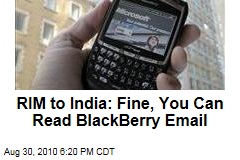 RIM to India: Fine, You Can Read BlackBerry Email