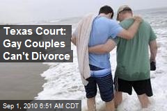 Texas Court: Gay Couples Can't Divorce