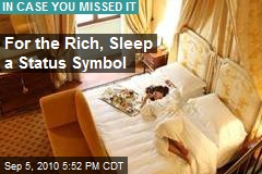 For the Rich, Sleep a Status Symbol