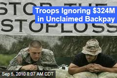 Troops Ignoring $324M in Unclaimed Backpay