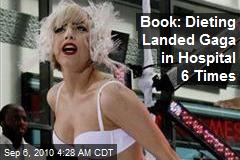Book: Dieting Landed Gaga in Hospital 6 Times