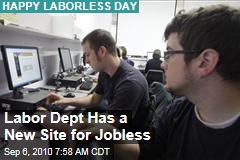 Labor Dept Has a New Site for Jobless