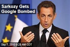 Sarkozy Gets Google Bombed