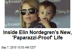 Inside Elin Nordegren's New, 'Paparazzi-Proof' Life