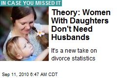 Theory: Women With Daughters Don't Need Husbands