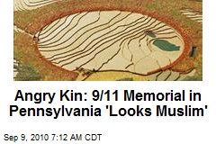 Angry Kin: Penn Field 9/11 Memorial 'Looks Muslim'