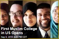 First Muslim College in US Opens