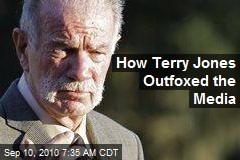 How Terry Jones Outfoxed the Media
