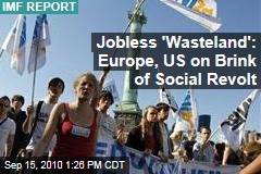 Jobless 'Wasteland': Europe, US on Brink of Social Revolt