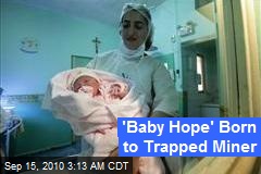 'Baby Hope' Born to Trapped Miner
