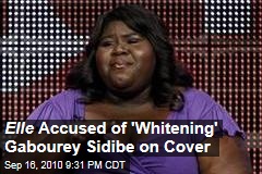 Elle Accused of 'Whitening' Gabourey Sidibe on Cover