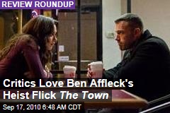 Critics Love Ben Affleck's Heist Flick Town