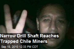 12 in "Plan B" Shaft Reaches Trapped Chile Miners