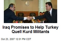 Iraq Promises to Help Turkey Quell Kurd Militants