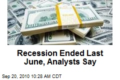 Recession Ended Last June, Analysts Say