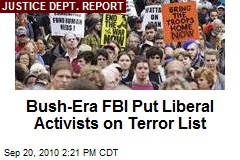 Bush-Era FBI Put Liberal Activists on Terror List