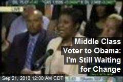 Middle Class Voter to Obama: I'm Still Waiting for Change
