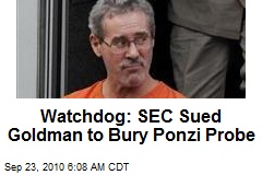 Watchdog: SEC Sued Goldman to Bury Ponzi Probe