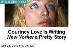 Courtney Love Is Writing New Yorker a Pretty Story
