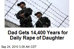 Dad Gets 14,400 Years for Daily Rape of Daughter