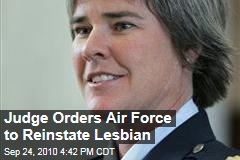 Judge Orders Air Force to Reinstate Lesbian