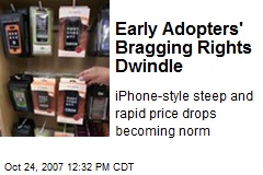 Early Adopters' Bragging Rights Dwindle