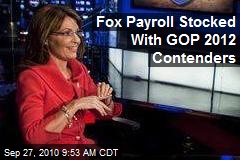 Fox Payroll Stocked With GOP 2012 Contenders