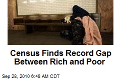 Census Finds Record Gap Between Rich and Poor