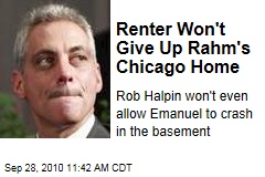 Renter Won't Give Up Rahm's Chicago Home