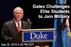 Gates Challenges Elite Students to Join Military