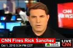 CNN Fires Rick Sanchez