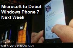 Microsoft to Debut Windows Phone 7 Next Week