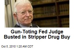 Gun-Toting Fed Judge Busted in Stripper Drug Buy