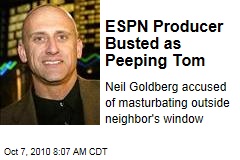 ESPN Producer Neil Goldberg Busted in Peeping Tom Case