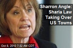 Sharron Angle: Sharia Law Taking Over US Towns