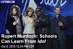 Rupert Murdoch: Schools Can Learn From Idol