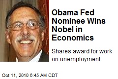 Obama Fed Nominee Wins Nobel in Economics