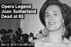 Opera Legend Joan Sutherland Dead at 83