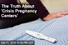 The Truth About 'Crisis Pregnancy Centers'