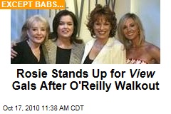 Rosie Stands Up for View Gals After O'Reilly Walkout