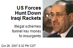 US Forces Hunt Down Iraqi Rackets