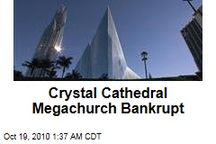 Crystal Cathedral Megachurch Bankrupt