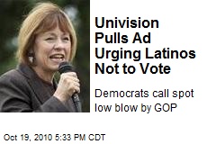 Univision Pulls Ad Urging Latinos Not to Vote