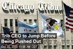 Trib CEO to Jump Before Being Pushed Out