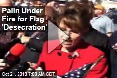 Palin Under Fire for Flag 'Desecration'