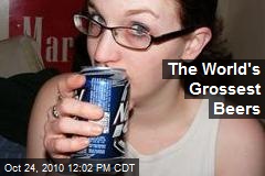The World's Grossest Beers