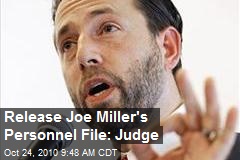 Release Joe Miller's Personnel File: Judge