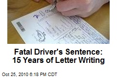 Judge Makes Fatal Driver Write Victim's Family for 15 Years