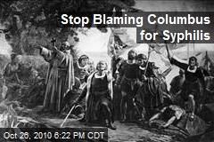 Stop Blaming Columbus for Syphilis