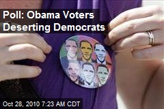 Poll: Obama Voters Deserting Democrats